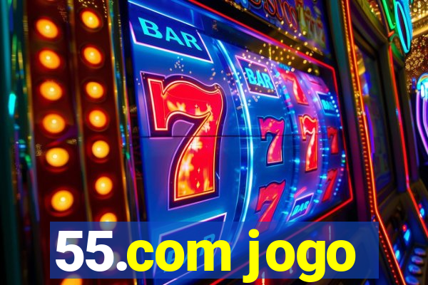 55.com jogo